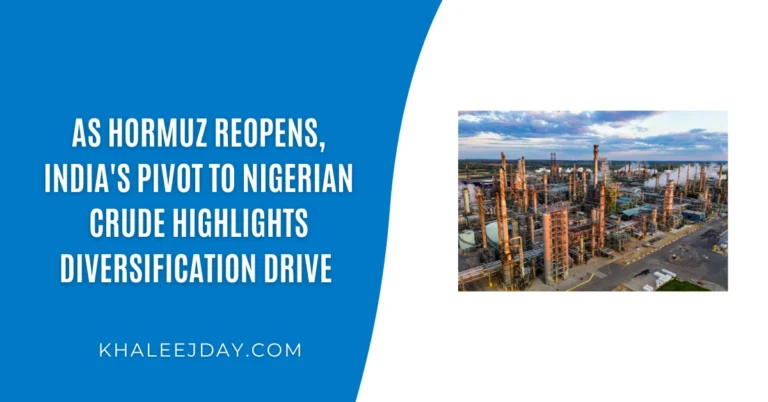 As Hormuz reopens, India's pivot to Nigerian crude highlights diversification drive 
