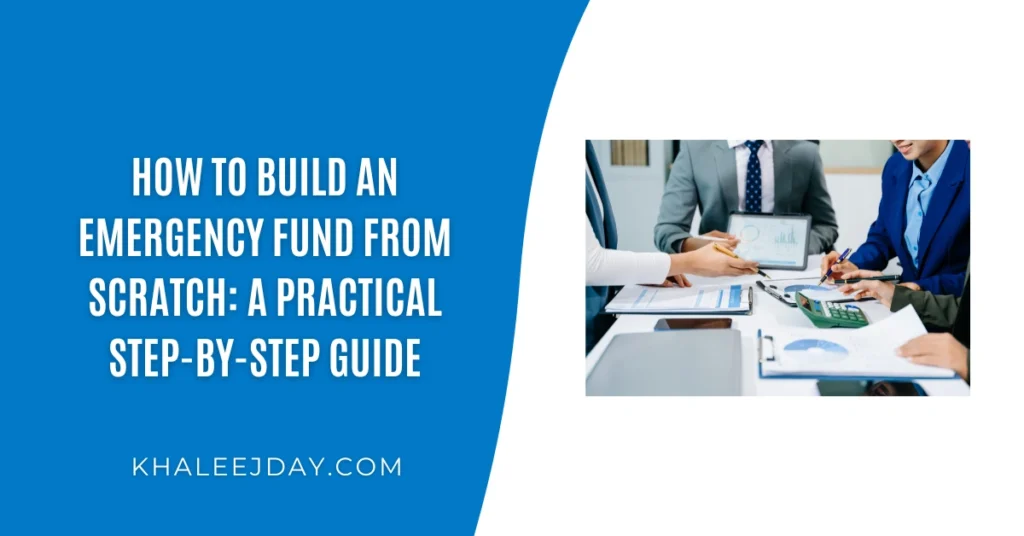 How to Build an Emergency Fund from Scratch A Practical Step-by-Step Guide