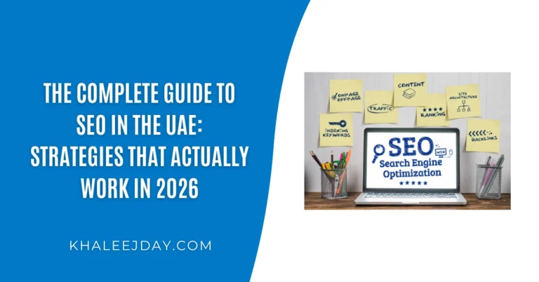 The Complete Guide to SEO in the UAE Strategies That Actually Work in 2026