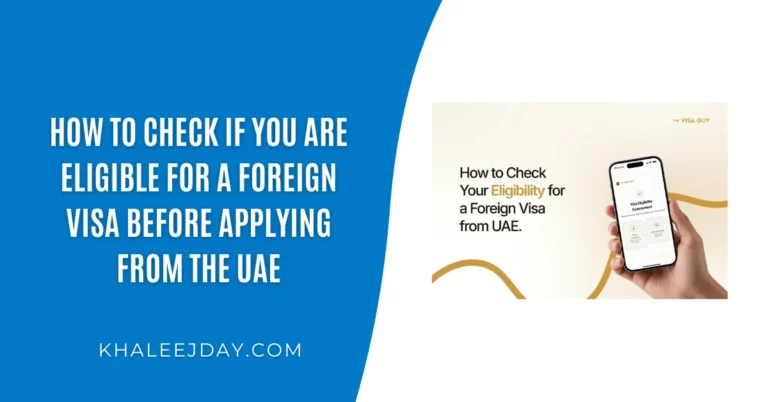 How to Check If You Are Eligible for a Foreign Visa Before Applying from the UAE