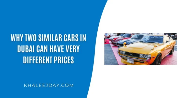 Why Two Similar Cars in Dubai Can Have Very Different Prices