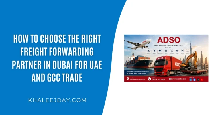 How to Choose the Right Freight Forwarding Partner in Dubai for UAE and GCC Trade