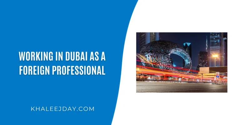 Working in Dubai as a Foreign Professional