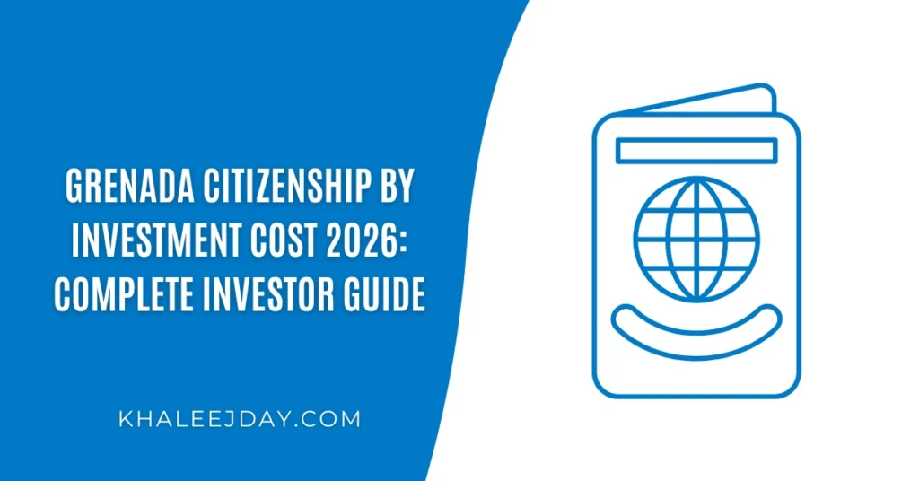 Grenada Citizenship by Investment Cost 2026 Complete Investor Guide